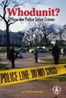 Whodunit? How Police Solve Crimes (Informational Books) Cover Image