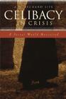 Celibacy in Crisis: A Secret World Revisited By A. W. Richard Sipe Cover Image