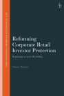 Reforming Corporate Retail Investor Protection: Regulating to Avert Mis-Selling (Hart Studies in Commercial and Financial Law) Cover Image