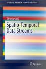 Spatio-Temporal Data Streams (Springerbriefs in Computer Science) Cover Image