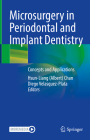 Microsurgery in Periodontal and Implant Dentistry: Concepts and Applications By Chan (Editor), Diego Velasquez-Plata (Editor) Cover Image