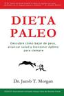 Dieta Paleo: Descubre cómo bajar de peso, alcanzar salud y bienestar óptimo para siempre Cover Image