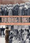 Remembering to Forget: Holocaust Memory through the Camera's Eye By Barbie Zelizer Cover Image