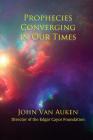 Prophecies Converging in Our Times By John Van Auken Cover Image