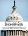 Scholars or Spies: Foreign Plots Targeting America's Research and Development By Subcommittee on Oversight &. Subcommitte Cover Image