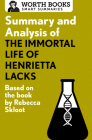 Summary and Analysis of the Immortal Life of Henrietta Lacks: Based on the Book by Rebecca Skloot (Smart Summaries) Cover Image