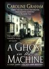 A Ghost in the Machine: A Chief Inspector Barnaby Novel (Chief Inspector Barnaby Novels #7) By Caroline Graham Cover Image