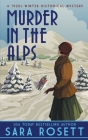 Murder in the Alps: A 1920s Winter Mystery By Sara Rosett Cover Image
