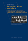 Lebendiges Wissen des Lebens (Philosophische Anthropologie #9) Cover Image
