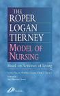 The Roper-Logan-Tierney Model of Nursing: Based on Activities of Living By Nancy Roper, Winifred W. Logan, Alison J. Tierney Cover Image