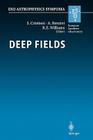 Deep Fields: Proceedings of the Eso Workshop Held at Garching, Germany, 9-12 October 2000 (Eso Astrophysics Symposia) Cover Image