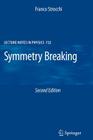 Symmetry Breaking (Lecture Notes in Physics #732) By Franco Strocchi Cover Image