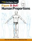 Figure It Out! Human Proportions: Draw the Head and Figure Right Every Time (Christopher Hart Figure It Out!) Cover Image