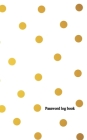 password log book: Internet Password Logbook Large Print with Tabs Gold dots Cover By Norman M. Pray Cover Image