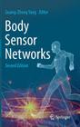 Body Sensor Networks By Guang-Zhong Yang (Editor) Cover Image