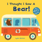 I Thought I Saw a Bear! Cover Image