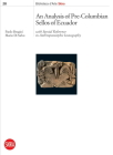 Analysis of Pre-Columbian Sellos of Ecuador: with Special Reference to Anthropomorphic Iconography By Paolo Brogini, Mario Di Salvo Cover Image
