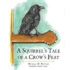 A Squirrel's Tale of a Crow's Feat Cover Image