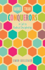 More Than Conquerors (New Edition): A Call to Radical Discipleship By Simon Guillebaud Cover Image