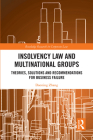 Insolvency Law and Multinational Groups: Theories, Solutions and Recommendations for Business Failure (Routledge Research in Corporate Law) Cover Image