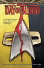 Star Trek: Day of Blood By Christopher Cantwell, Collin Kelly, Jackson Lanzing, Ramon Rosanas (Illustrator), Angel Unzueta (Illustrator) Cover Image