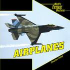 Airplanes (World's Fastest Machines) By Charles Hofer Cover Image