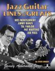 Jazz Guitar Lines of the Greats: Wes Montgomery * Jimmy Raney * Tal Farlow * Pat Martino * Joe Pass, Spiral Bound Book By Steve Briody Cover Image