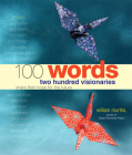 100 Words: Two Hundred Visionaries Share Their Hope for the Future By William Murtha Cover Image
