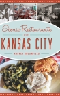 Iconic Restaurants of Kansas City (American Palate) By Andrea Broomfield Cover Image