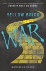 Yellow Brick War (Dorothy Must Die #3) By Danielle Paige Cover Image