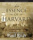 The Essence of Harvard: Charles W. Eliot's Harvard Memories By Paul Rich (Introduction by), Paul Rich (Editor), Charles W. Eliot Cover Image