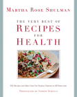 The Very Best Of Recipes for Health: 250 Recipes and More from the Popular Feature on NYTimes.com: A Cookbook By Martha Rose Shulman Cover Image