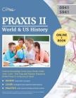 Praxis II World and US History Content Knowledge (0941/5941) Study Guide 2019-2020: Test Prep and Practice Questions for the Praxis II (0941/5941) Exa By Cirrus Teacher Certification Exam Team Cover Image