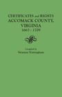 Certificates and Rights, Accomack County, Virginia, 1663-1709 By Stratton Nottingham Cover Image