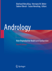 Andrology: Male Reproductive Health and Dysfunction By Eberhard Nieschlag (Editor), Hermann M. Behre (Editor), Sabine Kliesch (Editor) Cover Image