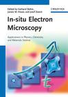 In-Situ Electron Microscopy: Applications in Physics, Chemistry and Materials Science By Gerhard Dehm (Editor), James M. Howe (Editor), Josef Zweck (Editor) Cover Image