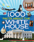 1,000 Facts About the White House By Sarah Flynn Cover Image