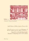 Quel Espace Pour Quel Théâtre ?: Approche Croisée Des Dramaturgies Française Et Hispanique (Xvie-Xxe Siècles) (Liminaires - Passages Interculturels #41) By Silvia Fabrizio-Costa (Editor), Isabel Ibáñez (Editor), Hélène Laplace-Claverie (Editor) Cover Image