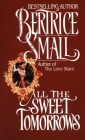 All the Sweet Tomorrows (O'Malley Saga #2) By Bertrice Small Cover Image