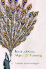 Instructions, Abject & Fuming (Crab Orchard Series in Poetry) By Julianna Baggott Cover Image