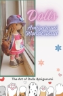 Dolls Amigurumi Wonderland: The Art of Dolls Amigurumi: Creating Amigurumi Dolls with Style By Lisa Blanton Cover Image
