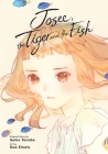 Josee, the Tiger and the Fish (manga) By Seiko Tanabe (Original author), Nao Emoto (By (artist)), Matthew Rutsohn (Translated by), Elena Pizarro Lanzas (Letterer) Cover Image