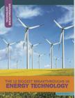 The 12 Biggest Breakthroughs in Energy Technology (Technology Breakthroughs) Cover Image