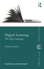 Digital Learning: The Key Concepts (Routledge Key Guides) By Frank Rennie, Keith Smyth Cover Image