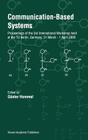Communication-Based Systems: Proceeding of the 3rd International Workshop Held at the Tu Berlin, Germany, 31 March - 1 April 2000 By Günter Hommel (Editor) Cover Image