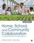 Home, School, and Community Collaboration: Culturally Responsive Family Engagement By Kathy Beth Grant (Editor), Julie A. Ray (Editor) Cover Image