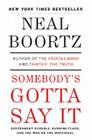 Somebody's Gotta Say It By Neal Boortz Cover Image