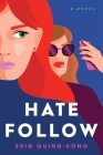Hate Follow: A Novel Cover Image