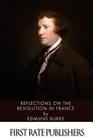 Reflections on the Revolution in France By Edmund Burke Cover Image
