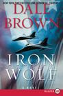 Iron Wolf: A Novel (Brad McLanahan) By Dale Brown Cover Image